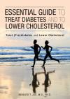 Essential Guide to Treat Diabetes and to Lower Cholesterol Cover Image