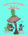 The Dance of the Caterpillars Bilingual Turkish English By Adele Marie Crouch, Adele Marie Crouch (Illustrator), Sevim Inal (Translator) Cover Image