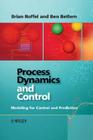 Process Dynamics and Control By Brian Roffel, Ben Betlem Cover Image