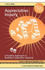 Appreciative Inquiry: A Positive Approach to Building Cooperative Capacity (Focus Book a Taos Institute Publication) Cover Image