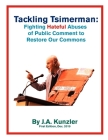 Tackling Tsimerman: Fighting Hateful Abuses of Public Comment to Restore Our Commons By J. a. Kunzler Cover Image