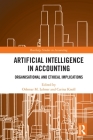 Artificial Intelligence in Accounting: Organisational and Ethical Implications (Routledge Studies in Accounting) Cover Image