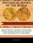 Primary Sources, Historical Collections: Ukraine, Poland, and Russia and the Right of the Free Disposition of the Peoples, with a Foreword by T. S. We By Shelukhyn Serhii, T. S. Wentworth (Foreword by) Cover Image