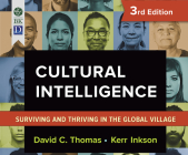 Cultural Intelligence: Living and Working Globally By David C. Thomas, Kerr Inkson, Dave Clark (Narrated by) Cover Image
