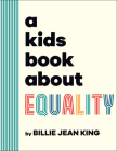 A Kids Book About Equality By Billie Jean King Cover Image