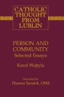Person and Community: Selected Essays (Catholic Thought from Lublin #4) Cover Image