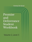 Promise and Deliverance Student Workbook: Volume 2, Level 3 By Norlan De Groot (Editor), Harvey De Groot Cover Image