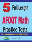 5 Full-Length AFOQT Math Practice Tests: The Practice You Need to Ace the AFOQT Math Test By Ava Ross, Reza Nazari Cover Image