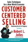 Customer Centered Selling: Sales Techniques for a New World Economy Cover Image