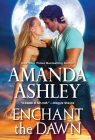 Enchant the Dawn (The Enchant Series #2) By Amanda Ashley Cover Image