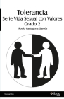 Tolerancia. Serie Vida Sexual con Valores. Grado 2 By Rocio Cartagena Garces Cover Image