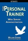 Web Server Administration: The Personal Trainer for IIS 7.0 & IIS 7.5 Cover Image