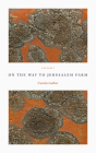 On the Way to Jerusalem Farm By Carola Luther Cover Image