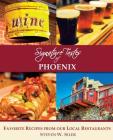 Signature Tastes of Phoenix: Favorite Recipes of our Local Restaurants By Steven W. Siler Cover Image