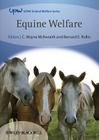 Equine Welfare (UFAW Animal Welfare #6) By Bernard E. Rollin (Editor), C. Wayne McIlwraith (Editor) Cover Image