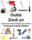 Français-Créole Haïtien Outils/Zouti yo Dictionnaire illustré bilingue pour enfants Cover Image