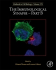 The Immunological Synapse - Part B: Volume 178 By Clément Thomas (Volume Editor), Lorenzo Galluzzi (Volume Editor) Cover Image