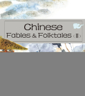 Chinese Fables & Folktales (II) By Youzhi He (Illustrator), Xiaoqing Pan (Illustrator), Ma Zheng, Wei Miao (Illustrator), Xiaoming Wang (Illustrator) Cover Image