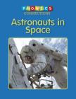 Astronauts in Space (Phonics Connections) By Amy Levin Cover Image