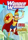 Wonder Woman: Trial of the Amazons By Michael Dahl, Dan Schoening (Illustrator) Cover Image