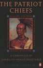 The Patriot Chiefs: A Chronicle of American Indian Resistance; Revised Edition Cover Image