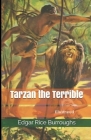 Tarzan the Terrible Illustrated By Edgar Rice Burroughs Cover Image