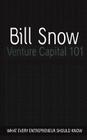 Venture Capital 101 By Bill Snow Cover Image