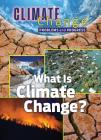 What Is Climate Change? By James Shoals Cover Image
