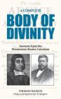 A Complete Body of Divinity: Sermons Upon the Westminster Shorter Catechism By Thomas Watson, Charles H. Spurgeon (Preface by) Cover Image