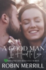 A Good Man Is Hard to Lose By Robin Merrill Cover Image