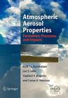 Atmospheric Aerosol Properties: Formation, Processes and Impacts By Kirill YA Kondratyev, Lev S. Ivlev, Vladimir F. Krapivin Cover Image