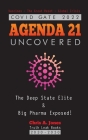 COVID GATE 2022 - Agenda 21 Uncovered: The Deep State Elite & Big Pharma Exposed! Vaccines - The Great Reset - Global Crisis 2030-2050 Cover Image