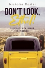 Don't Look, Ethel!: Slices of Faith, Humor, Inspiration By Nicholas Doster Cover Image