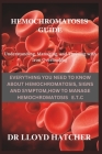 Hemochromatosis Guide: Understanding, Managing, and Thriving with Iron Overload By Lloyd Hatcher Cover Image