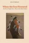 When the Tree Flowered: The Story of Eagle Voice, a Sioux Indian (New Edition) Cover Image