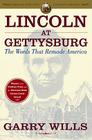 Lincoln at Gettysburg: The Words that Remade America By Garry Wills Cover Image
