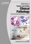 BSAVA Manual of Canine and Feline Clinical Pathology (BSAVA British Small Animal Veterinary Association) By Elizabeth Villiers (Editor), Jelena Ristic (Editor) Cover Image