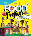 Food Fight!: A Mouthwatering History of Who Ate What and Why Through the Ages By Tanya Steel Cover Image