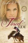 The Final Ride: A Circle Bar Ranch novel By Linda W. Yezak Cover Image