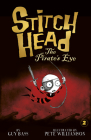 The Pirate's Eye (Stitch Head #2) By Guy Bass, Pete Williamson (Illustrator) Cover Image