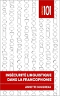 Insécurité Linguistique Dans La Francophonie (Collection 101) Cover Image
