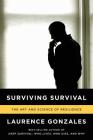 Surviving Survival: The Art and Science of Resilience By Laurence Gonzales Cover Image