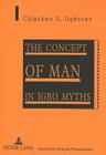The Concept of Man in Igbo Myths (Europaeische Hochschulschriften / European University Studie #597) Cover Image