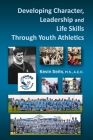 Developing Character, Leadership, and Life Skills Through Youth Athletics Cover Image