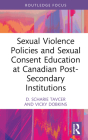 Sexual Violence Policies and Sexual Consent Education at Canadian Post-Secondary Institutions By D. Scharie Tavcer, Vicky Dobkins Cover Image