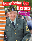 Remembering Our Heroes: Veterans Day (Social Studies: Informational Text) Cover Image