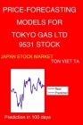 Price-Forecasting Models for Tokyo Gas Ltd 9531 Stock By Ton Viet Ta Cover Image