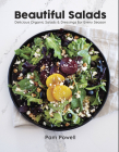 Beautiful Salads: Delicious Organic Salads and Dressings for Every Season By Pam Powell Cover Image