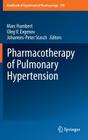 Pharmacotherapy of Pulmonary Hypertension (Handbook of Experimental Pharmacology #218) By Marc Humbert (Editor), Oleg V. Evgenov (Editor), Johannes-Peter Stasch (Editor) Cover Image