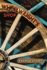 The Wheelwright's Shop By George Sturt Cover Image